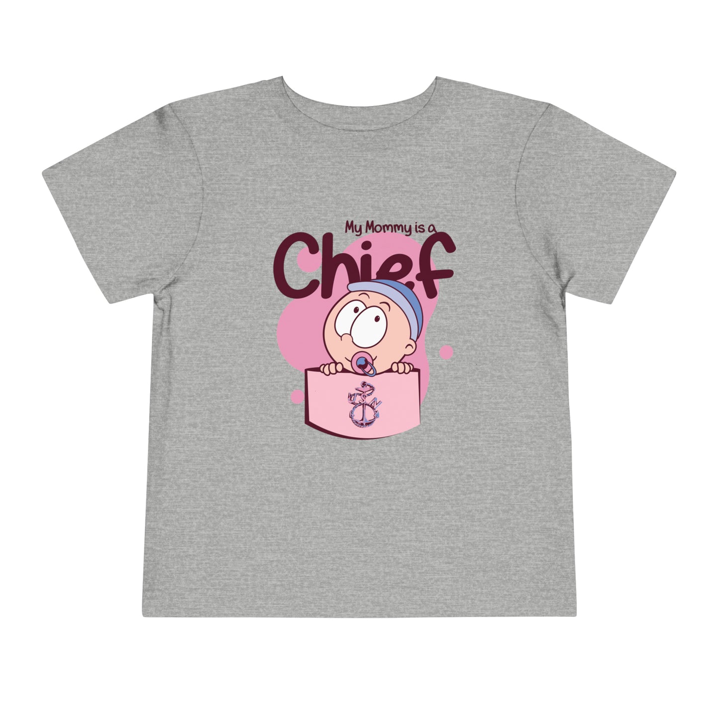 My Mommy is a Chief Toddler Short Sleeve Tee