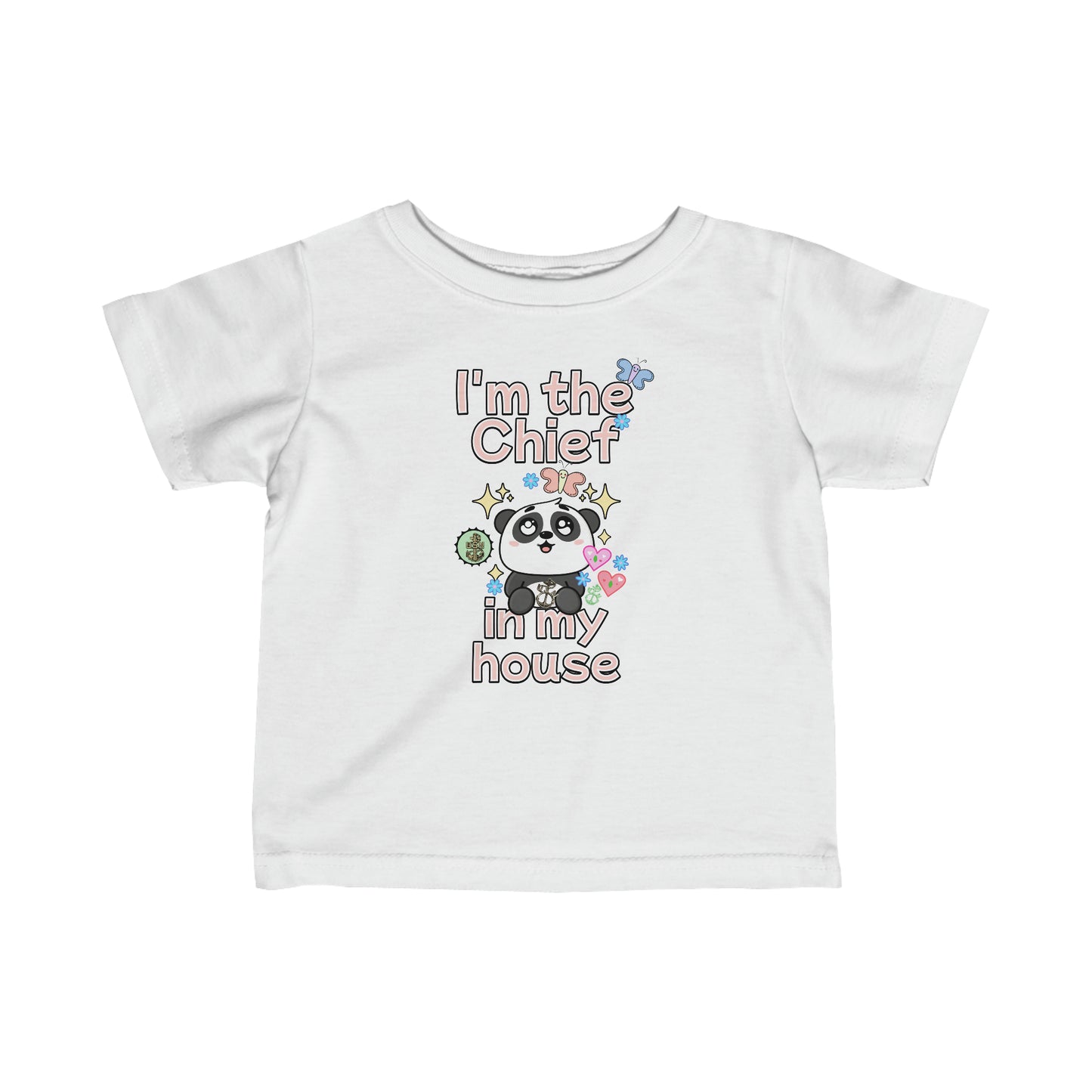 I'm the Chief in my House Infant Fine Jersey Tee