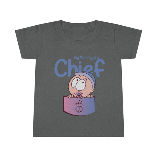 My Mommy is Chief Toddler T-shirt